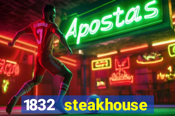 1832 steakhouse choctaw casino