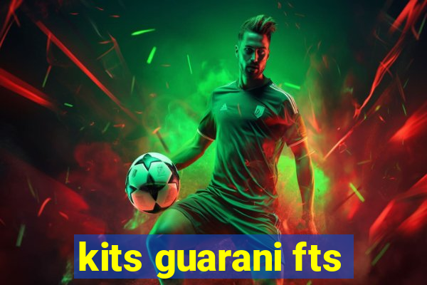 kits guarani fts