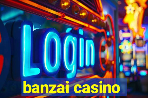 banzai casino