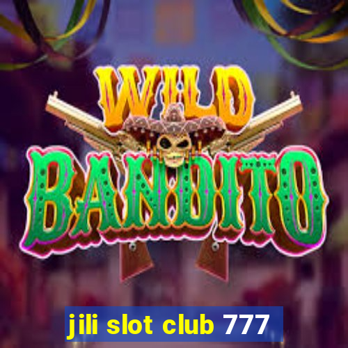 jili slot club 777