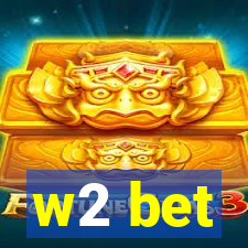 w2 bet