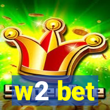 w2 bet