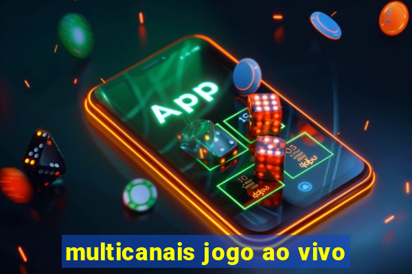 multicanais jogo ao vivo