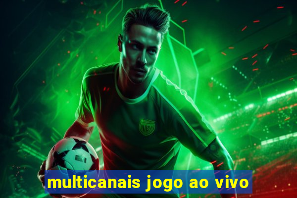 multicanais jogo ao vivo