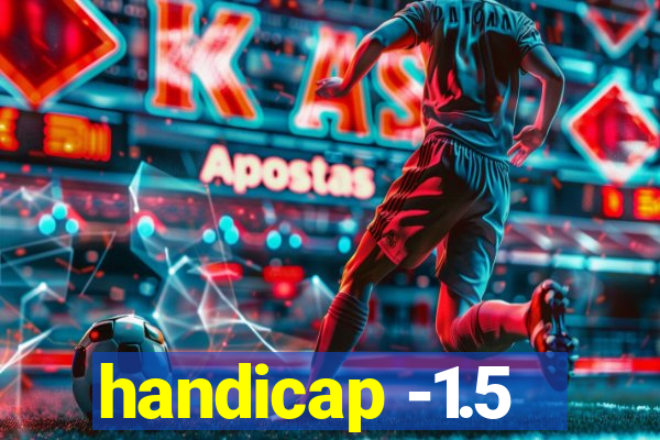 handicap -1.5