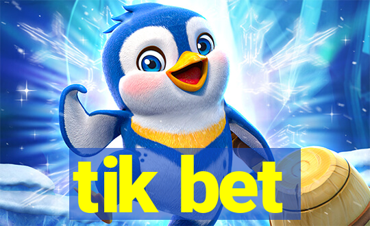 tik bet