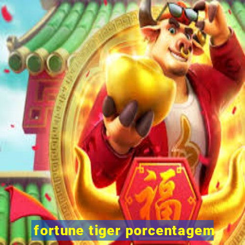 fortune tiger porcentagem