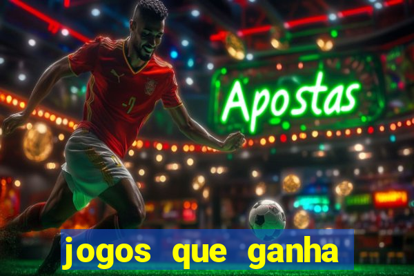 jogos que ganha dinheiro no cadastro