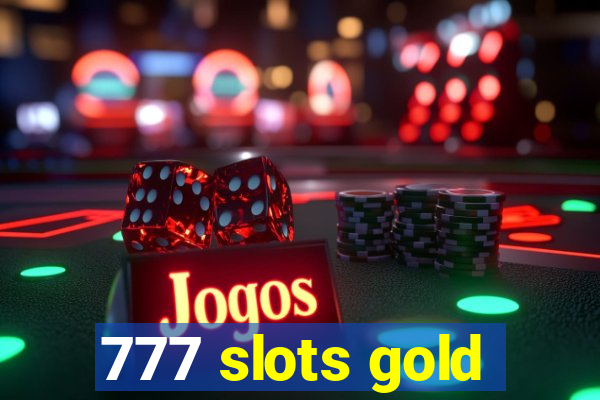 777 slots gold