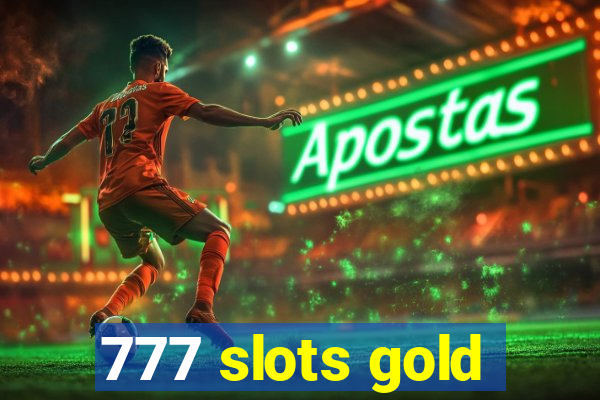 777 slots gold