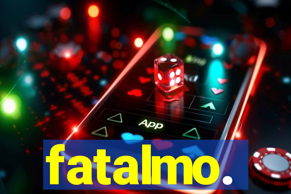 fatalmo.