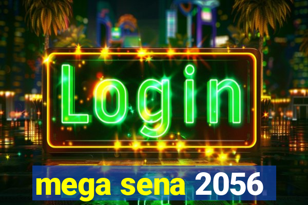 mega sena 2056