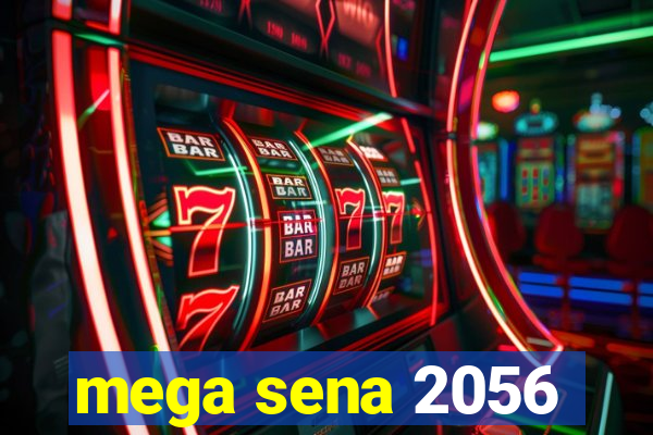 mega sena 2056