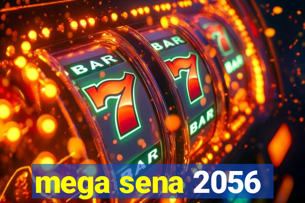 mega sena 2056