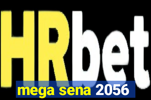 mega sena 2056