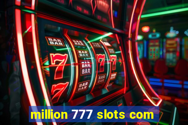 million 777 slots com