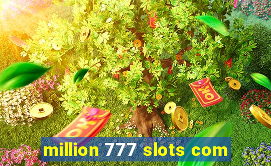 million 777 slots com