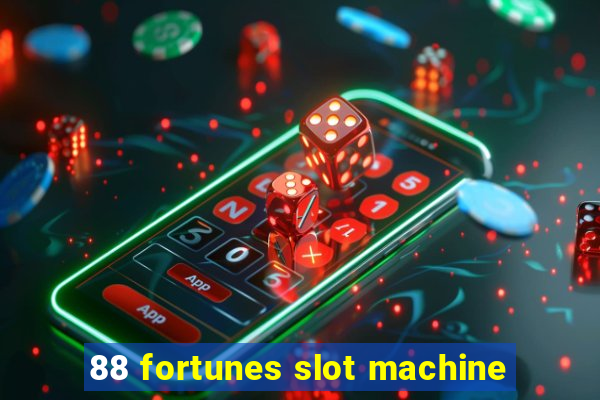 88 fortunes slot machine