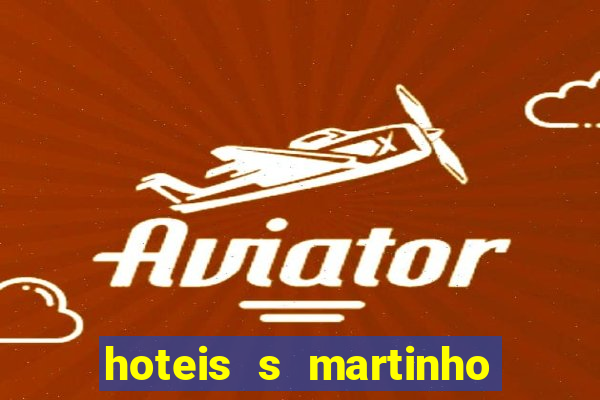 hoteis s martinho do porto