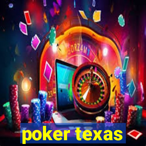 poker texas