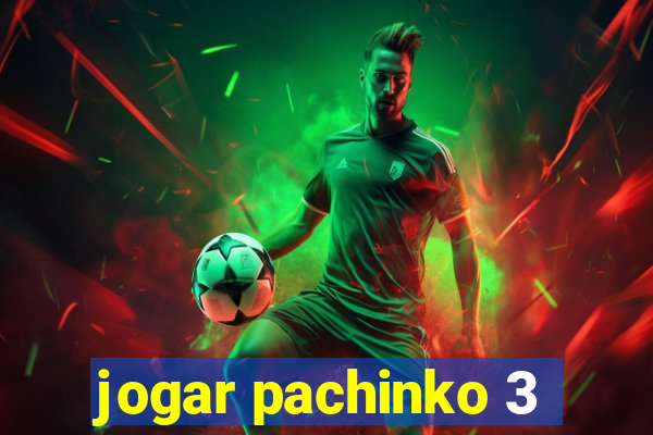 jogar pachinko 3