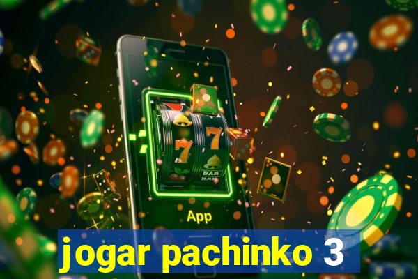 jogar pachinko 3