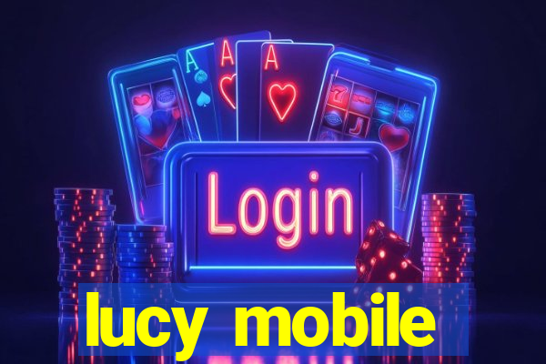 lucy mobile