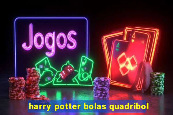 harry potter bolas quadribol