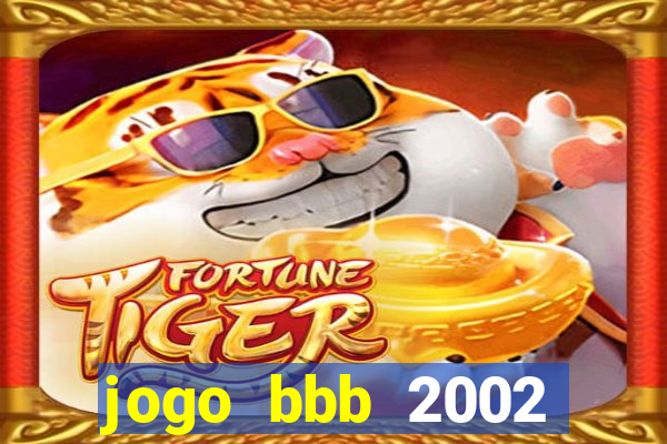 jogo bbb 2002 download android