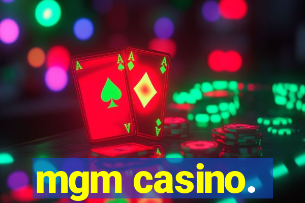 mgm casino.