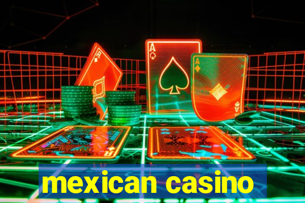 mexican casino