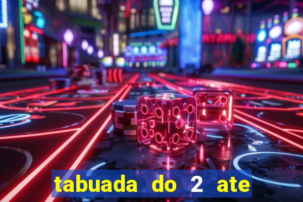 tabuada do 2 ate o 5