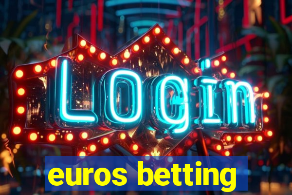 euros betting