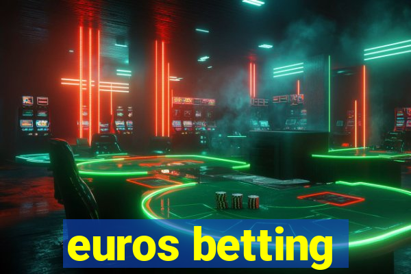 euros betting