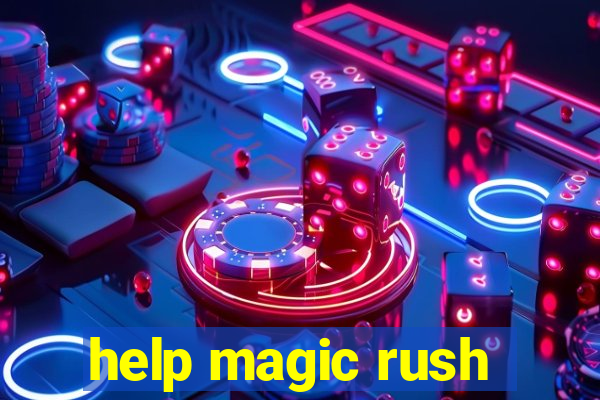 help magic rush