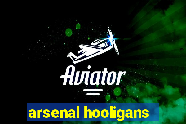 arsenal hooligans