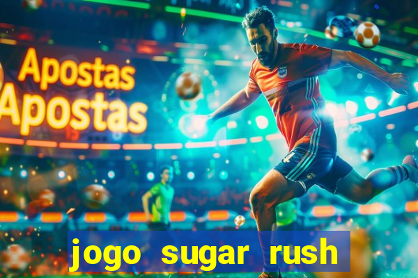 jogo sugar rush paga mesmo