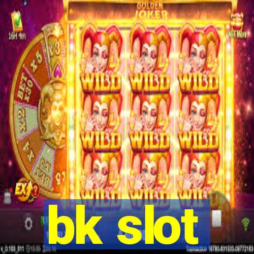 bk slot