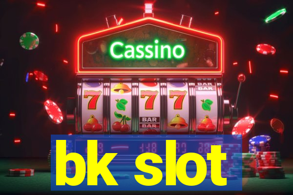 bk slot