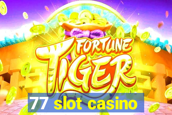 77 slot casino