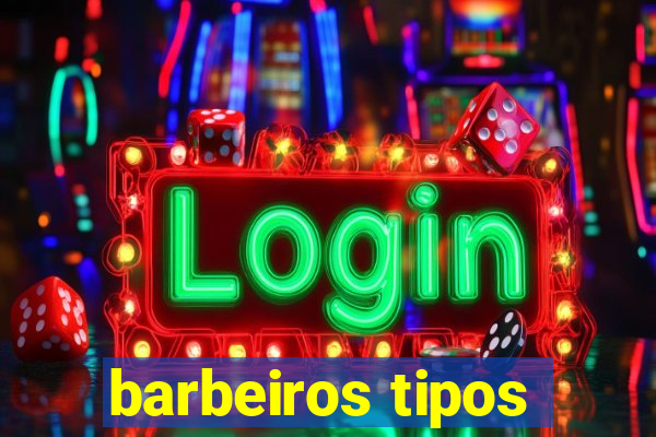 barbeiros tipos