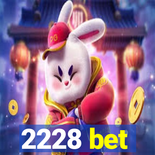 2228 bet