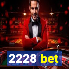 2228 bet