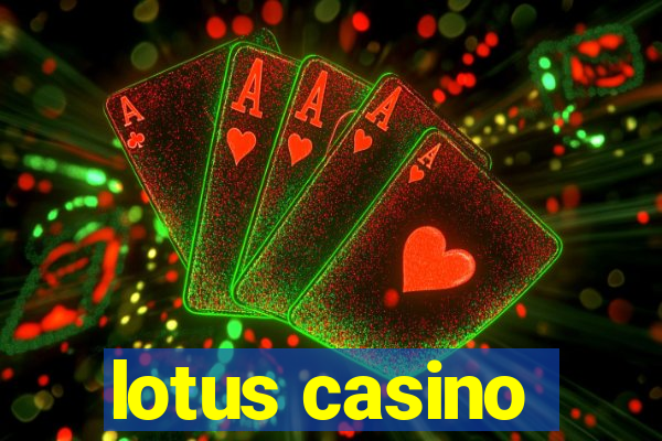 lotus casino