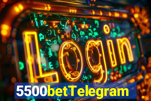 5500betTelegram