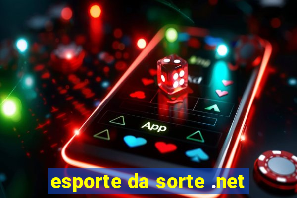 esporte da sorte .net