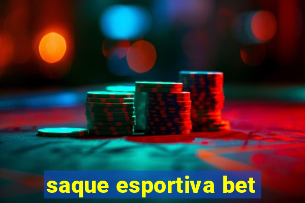 saque esportiva bet