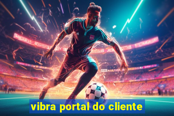 vibra portal do cliente