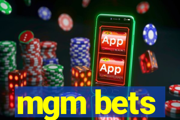 mgm bets