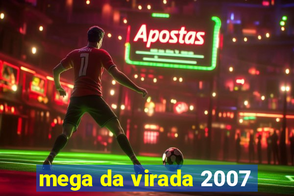 mega da virada 2007